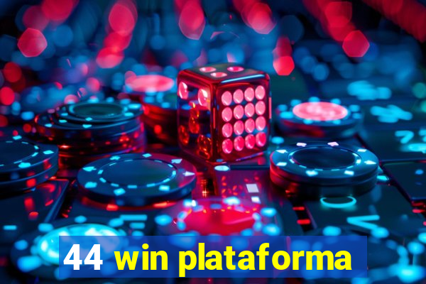 44 win plataforma